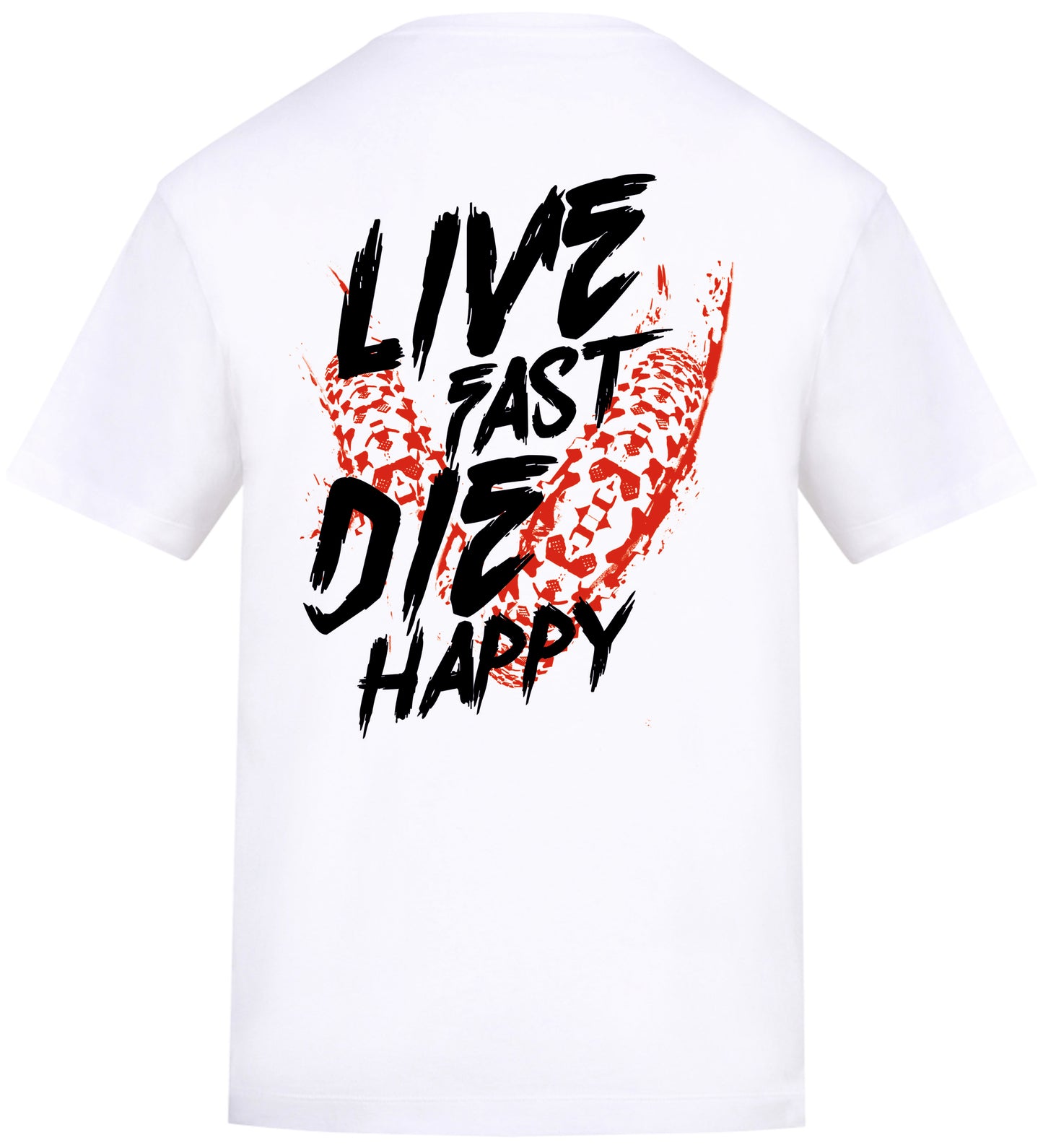 Live Fast Die Happy T-shirt