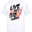 Live Fast Die Happy T-shirt